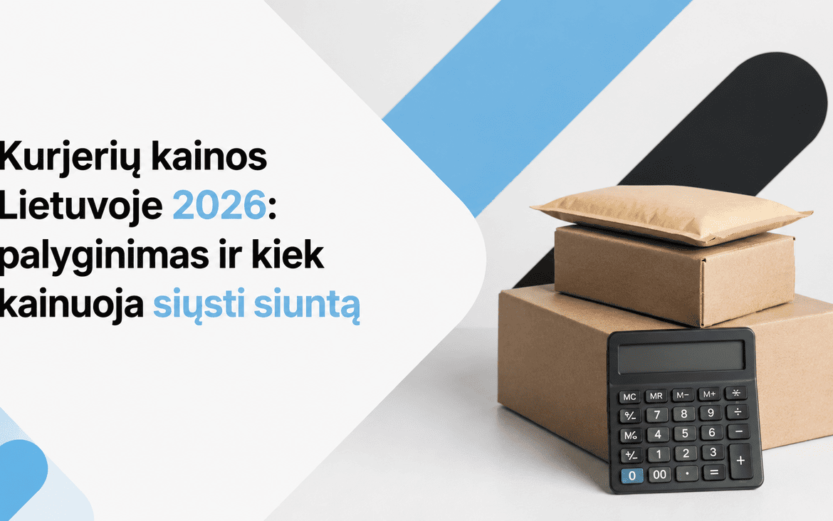 Kurjerių kainos Lietuvoje 2026: palyginimas ir kiek kainuoja siųsti siuntą