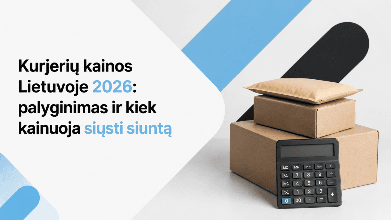 Kurjerių kainos Lietuvoje 2026: palyginimas ir kiek kainuoja siųsti siuntą